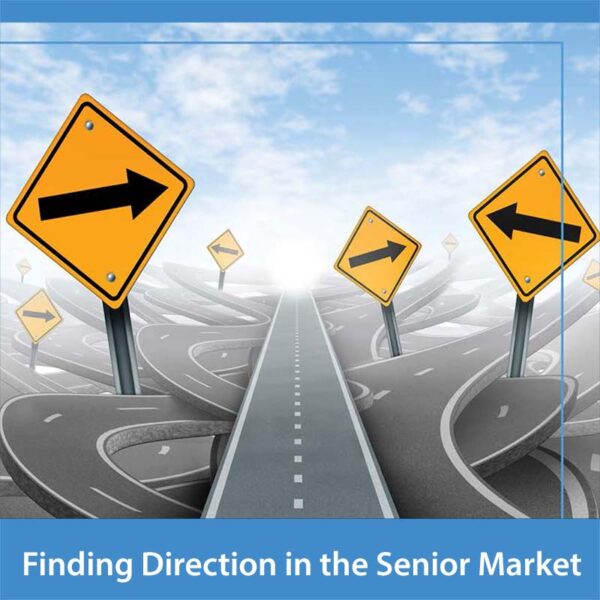 Finding Direction in the Senior Market
